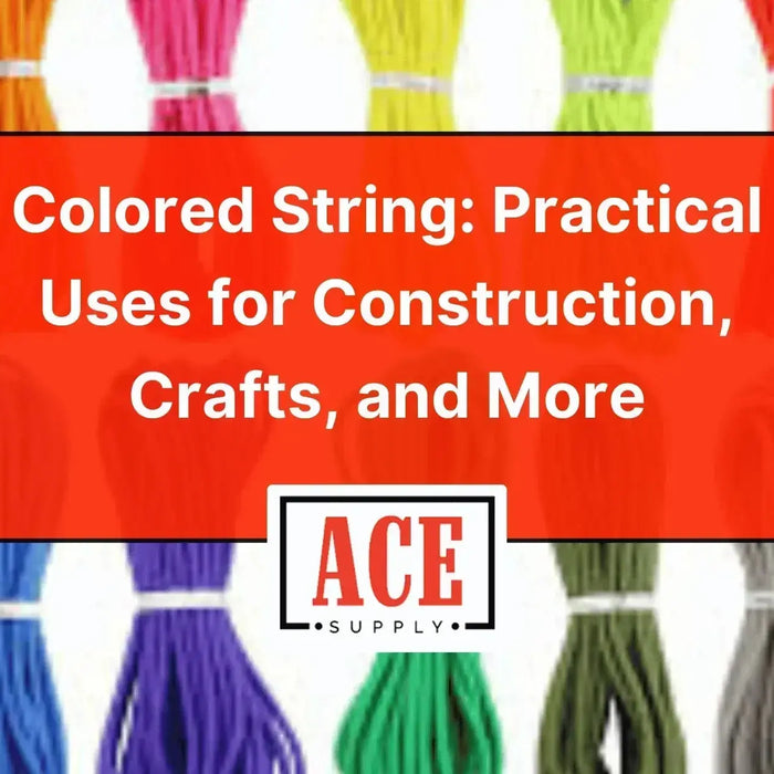Colored-String-Practical-Uses-for-Construction-Crafts-and-More ACE Supply
