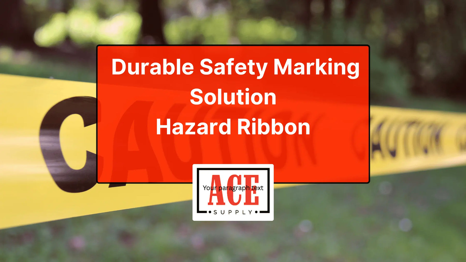 Hazard Ribbon a Durable Safety Marking Solution — ACE Supply