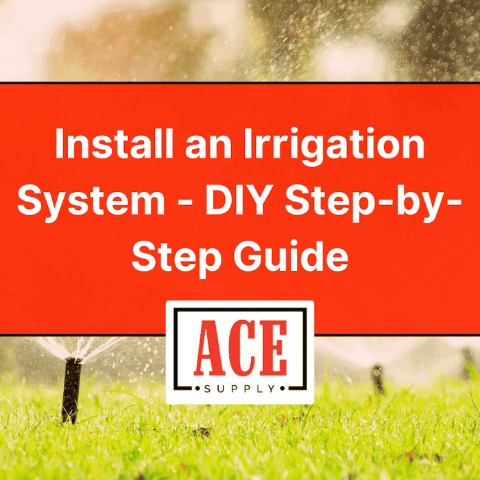 DIY Guide - Installing an Irrigation System