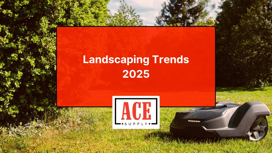 Landscaping Trends 2025 - Transform Your Outdoor Space — ACE Supply