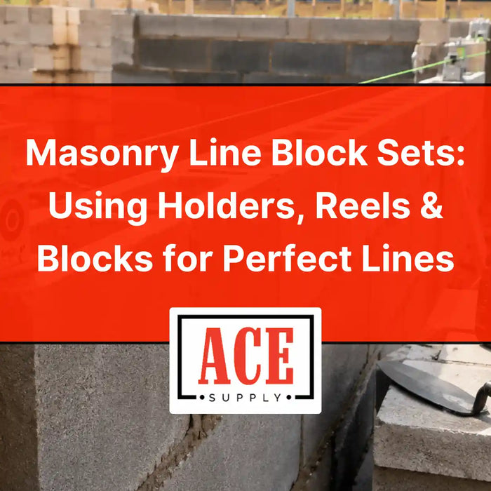 Masonry Line Block Sets: Using Holders, Reels & Blocks for Perfect Lines
